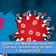 Anpassung der Corona-Verordnung zum 1. August 2020 in Niedersachsen