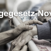 Pflegegesetz-Novelle: Wichtiger Meilenstein für gute Pflege in Kraft getreten – Pflegegesetz Novelle