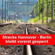 Nach Kollision: Strecke Hannover-Berlin bleibt weiter gesperrt – Strecke gesperrt db